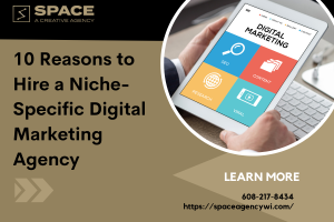 10 Reasons to Hire a Niche-Specific Digital Marketing Agency