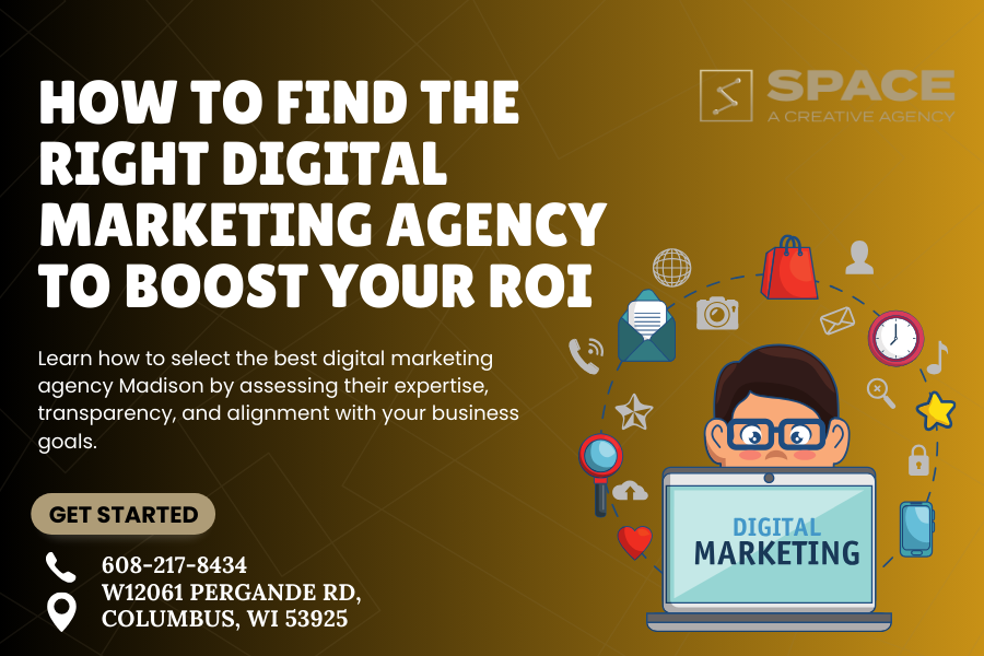 How to Find the Right Digital Marketing Agency to Boost Your ROI